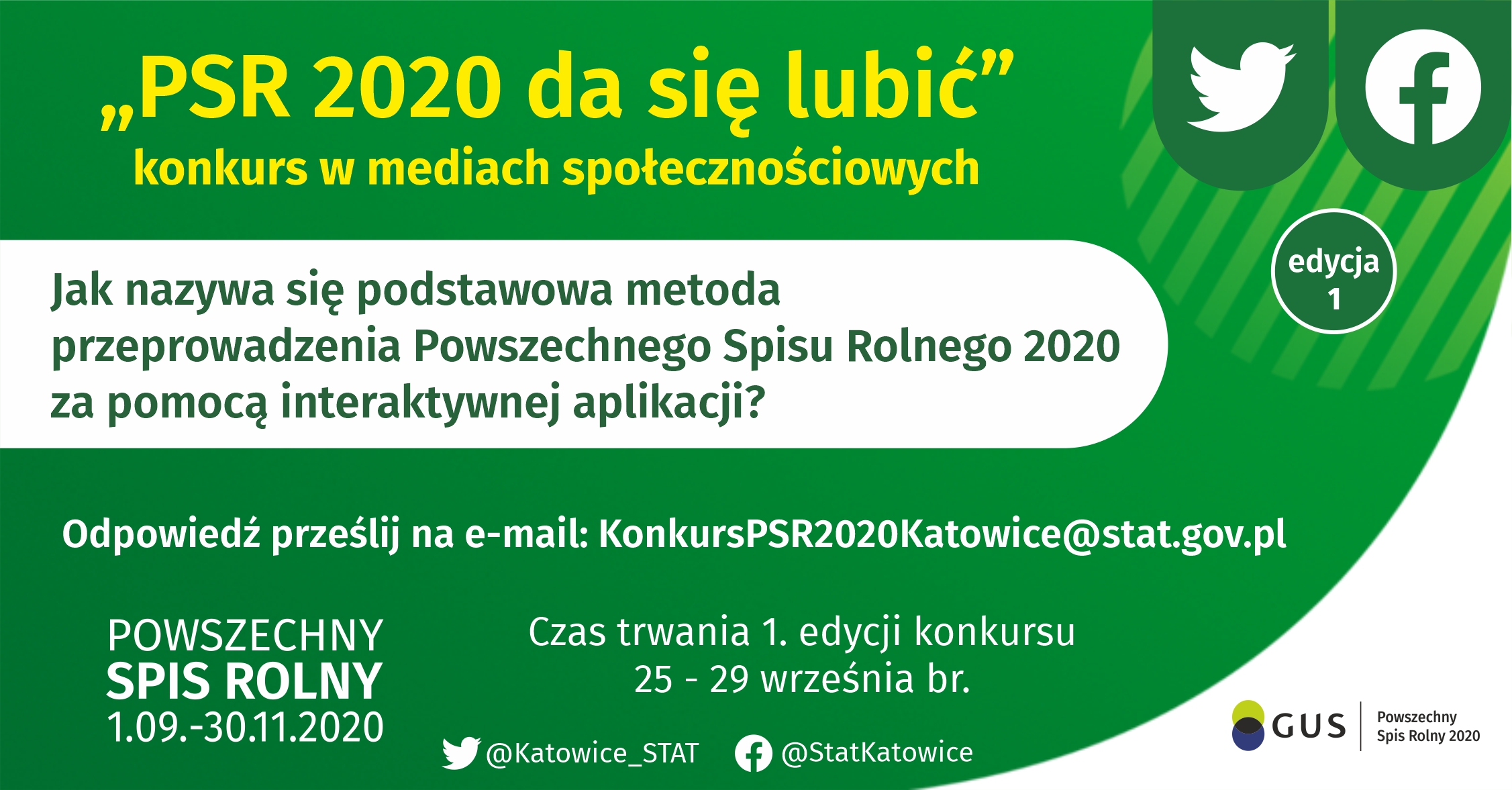Odpowiedz na pytanie „Jak nazywa się podstawowa metoda przeprowadzania Spisu Rolnego 2020 za pomocą interaktywnej aplikacji? Do 29 września prześlij rozwiązanie na e-mail: KonkursPSR2020Katowice@stat.gov.pl