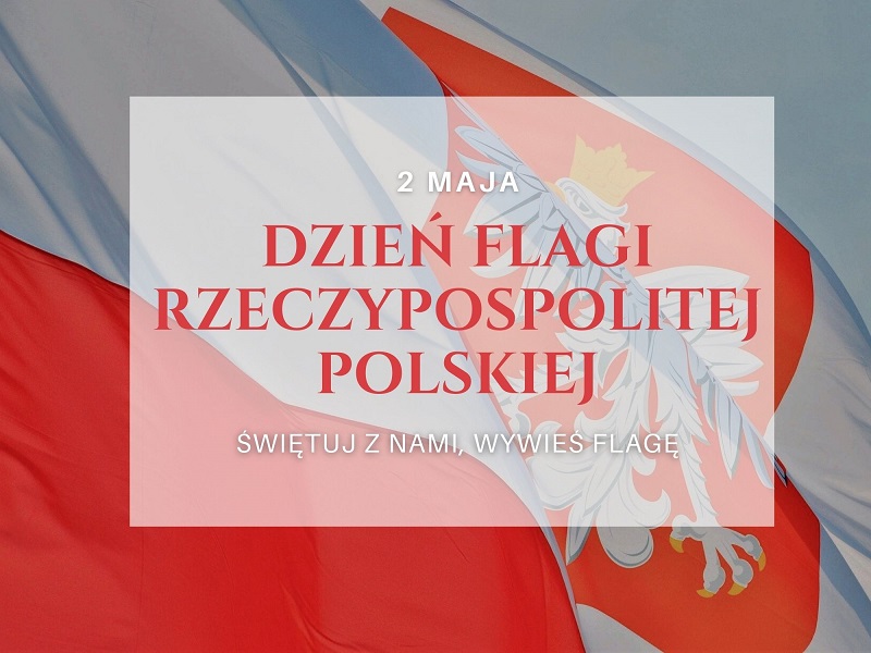 Grafika z flagą Rzeczypospolitej Polskiej z hasłem Świętuj z nami, wywieś flagę.